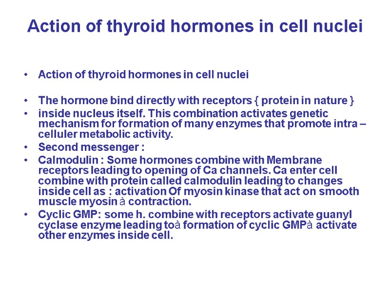 Action of thyroid hormones in cell nuclei  Action of thyroid hormones in cell